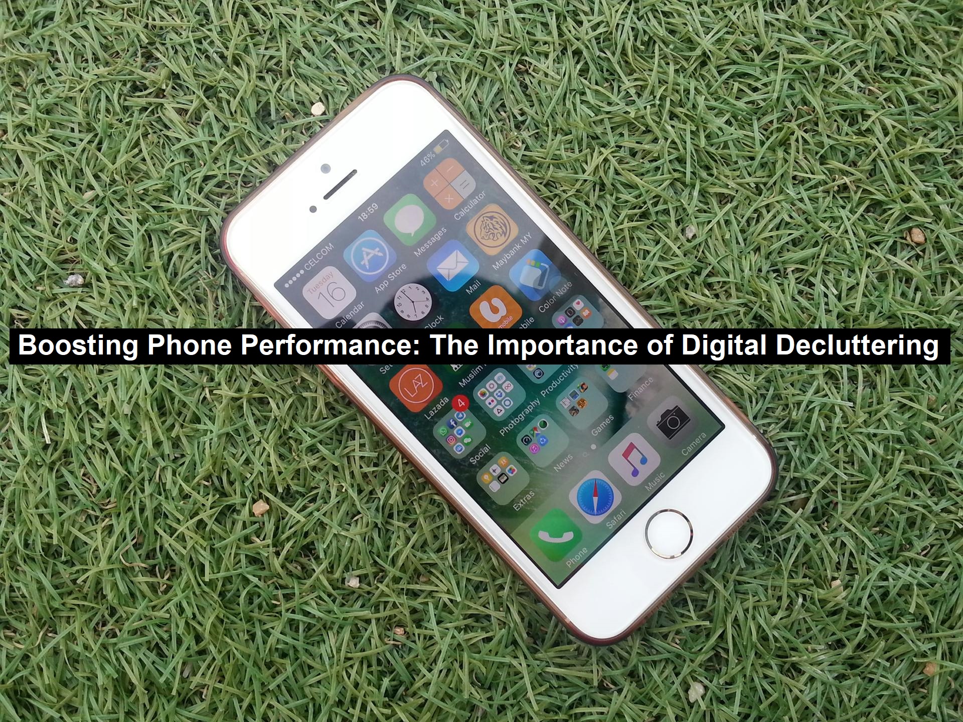 Boosting Phone Performance: The Importance of Digital Decluttering ...