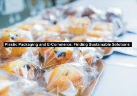 Plastic Packaging and E-Commerce: Finding Sustainable Solutions