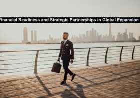 Financial Readiness and Strategic Partnerships in Global Expansion