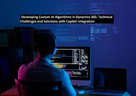 Developing Custom AI Algorithms in Dynamics 365: Technical Challenges and Solutions with Copilot Integration