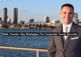 Safe Travels: Key Strategies for Corporate Travel Security