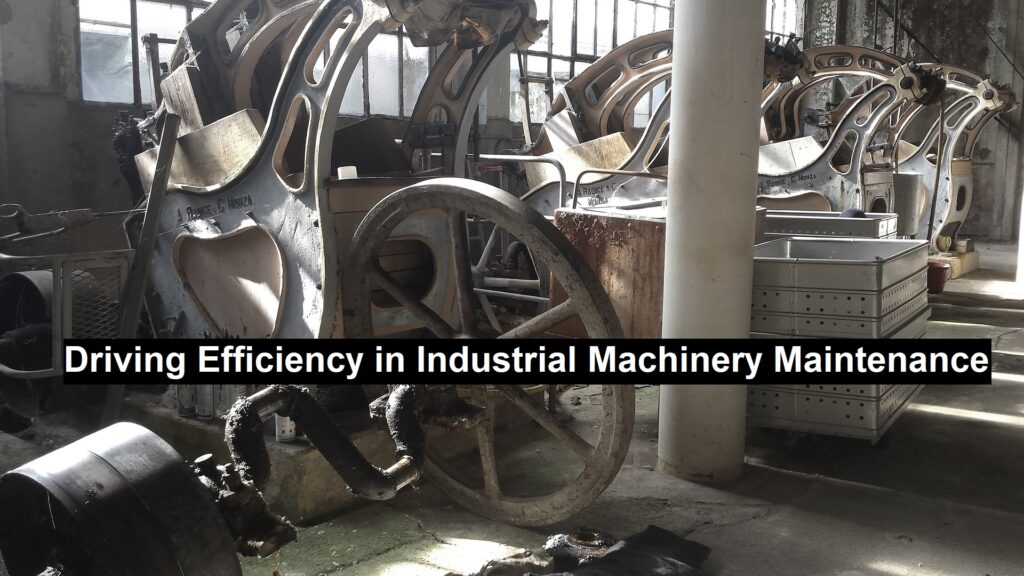 Driving Efficiency in Industrial Machinery Maintenance | Top Business Icon