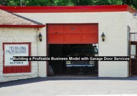 Building a Profitable Business Model with Garage Door Services