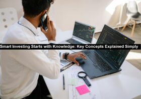 Smart Investing Starts with Knowledge: Key Concepts Explained Simply