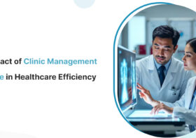 The Impact of Clinic Management Software in Healthcare Efficiency